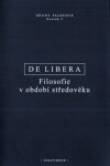 Filosofie období středověku Alain De Libera