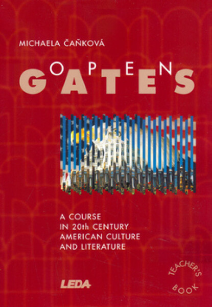 Open Gates – Americká literatura 20. století - metodická příručka - Michaela Čaňková