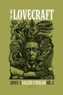 H.P. Lovecraft - sebrané spisy - Volání Cthulhu 2 - Howard P. Lovecraft - e-kniha
