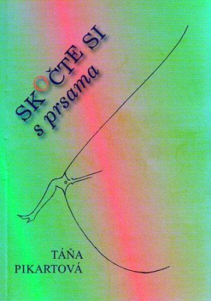Skočte si s prsama - Táňa Pikartová