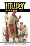 Hellboy Ú.P.V.O. 1953 Mike Mignola,