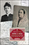 Šeřík a růže - Korespondence Sofie Podlipské a Irmy Geisslové 1883–1897 - Martin Hrdina