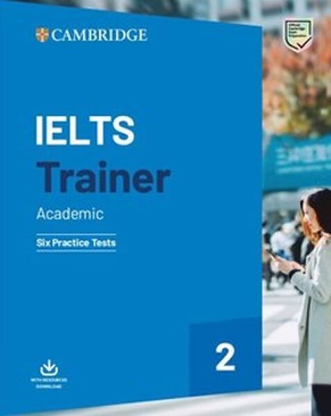 IELTS Trainer 2 Six Practice Tests without Answers with Downloadable Audio, 1. vydání