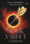 Slávik a srdce z kameňa - Carissa Broadbent