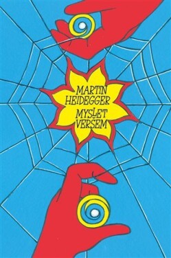 Myslet veršem - Martin Heidegger