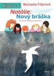 Natálie: Nový bráška Michaela Fišarová