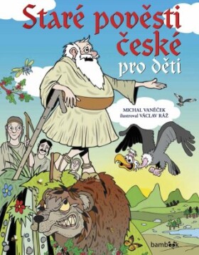 Staré pověsti české pro děti - Michal Vaněček, Václav Ráž - e-kniha