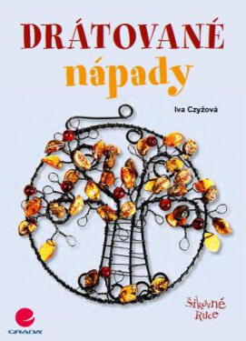Drátované nápady - Iva Czyžová