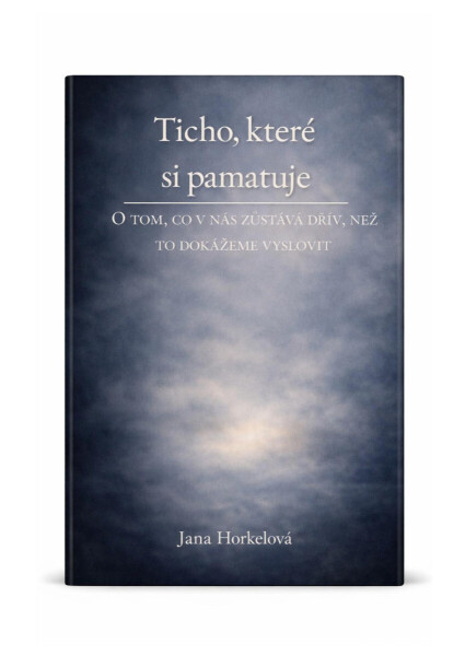 Ticho, které si pamatuje - Jana Horkelová
