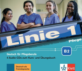 Linie 1 Pflege B2 - 4Audio CD zum Kursbuch/Übungsbuch - Birthe Scheffler
