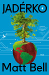 Jadérko - Matt Bell