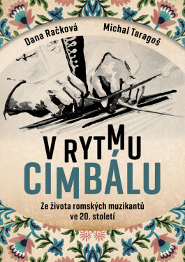 V rytmu cimbálu - Dana Račková, Michal Taragoš