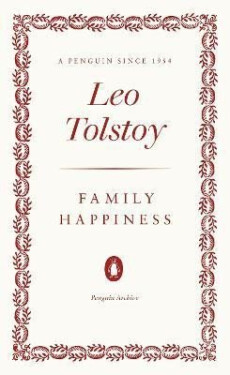 Family Happiness - Leo Tolstoy