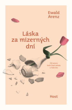 Láska za mizerných dní - Ewald Arenz - e-kniha