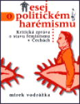 Esej politickém harémisku Mirek Vodrážka