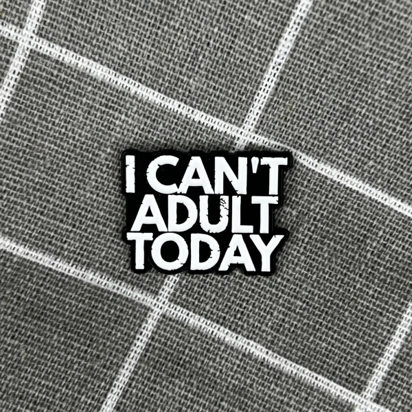 Pinarna.cz I can’t adult today / Dneska mi nejde být dospělák