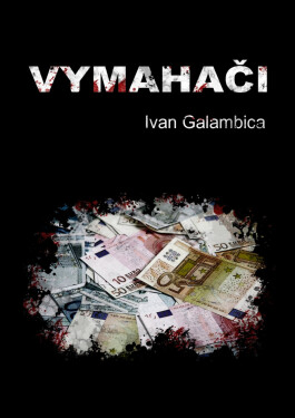 Vymahači - Ivan Galambica
