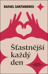 Šťastnější každý den - Rafael Santandreu