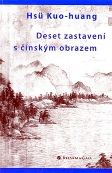 Deset zastavení čínským obrazem Hsü Kuo-huang