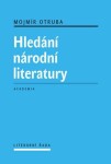 Hledání národní literatury Mojmír Otruba