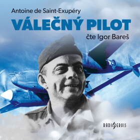 Válečný pilot - Antoine de Saint-Exupéry - audiokniha
