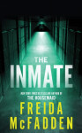 The Inmate: From the Sunday Times Bestselling Author of The Housemaid - Freida McFadden