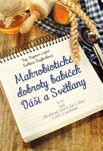 Makrobiotické dobroty babiček Dáši Světlany