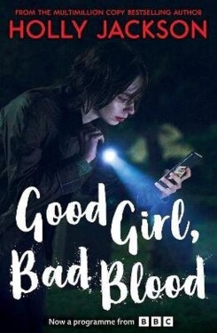 Good Girl, Bad Blood - Holly Jackson