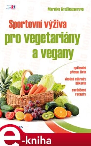 Sportovní výživa pro vegetariány a vegany - Mareike Grosshauserová e-kniha