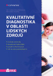 Kvalitativní diagnostika oblasti lidských zdrojů Jan Gruber, Hana Kyrianová, Alexandra Fonville