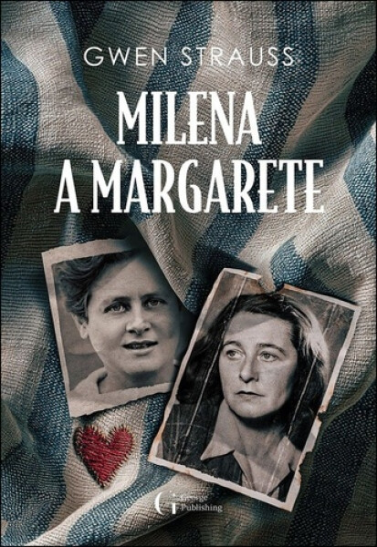 Milena a Margarete - Gwen Strauss