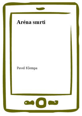 Aréna smrti - Pavel Klempa