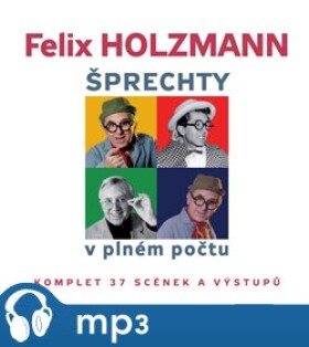 Šprechty v plném počtu - Felix Holzmann