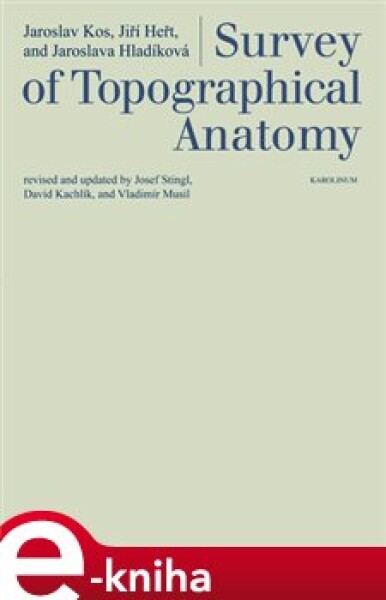 Survey of Topographical Anatomy - Jiří Heřt, Jaroslav Kos e-kniha