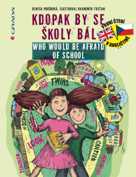 Kdopak by se školy bál/Who Would Be Afraid of School - Denisa Prošková