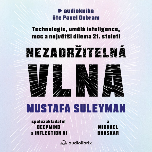 Nezadržitelná vlna - Mustafa Suleyman, Michael Bhaskar - audiokniha