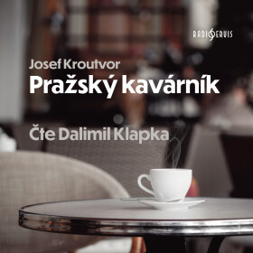 Pražský kavárník - Josef Kroutvor - audiokniha