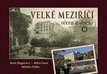 Velké Meziříčí včera a dnes II. - Milan Šustr