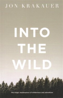 Into the Wild, 1. vydání - Jon Krakauer