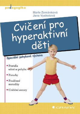 Cvičení pro hyperaktivní děti - Jana Vyskotová, Marie Zemánková