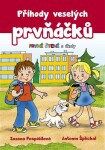 Příhody veselých prvňáčků - První čtení s úkoly - Zuzana Pospíšilová