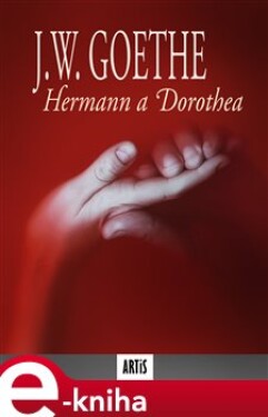 Hermann a Dorothea - Johann Wolfgang Goethe e-kniha