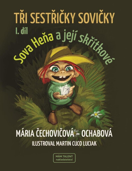 Tři sestřičky sovičky I. díl - Mária Čechovičová-Ochabová