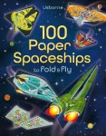100 Paper Spaceships to Fold and Fly - Jerome Martin
