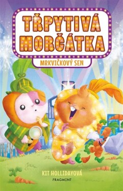 Třpytivá morčátka – Mrkvičkový sen