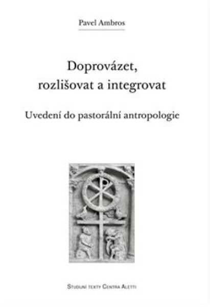 Doprovázet, rozlišovat integrovat Pavel Ambros