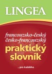 Francouzsko-český, česko-francouzský praktický slovník ...pro každého,