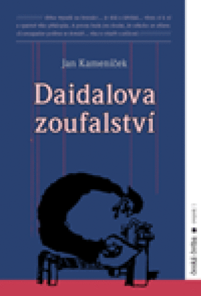 Daidalova zoufalství Jan Kameníček