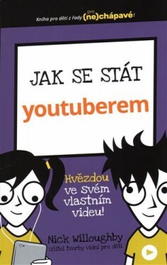 Jak se stát youtuberem - Nick Willoughby