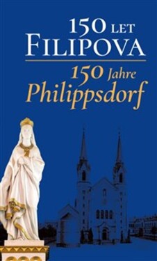 150 let Jahre Philippsdorf